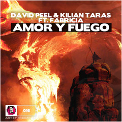 David Peel & Kilian Taras ft. Fabricia - Amor Y Fuego [Free Download]