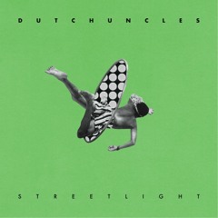 Dutch Uncles - Streetlight