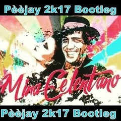 Mina & Celentano - A Un Passo Da Te(Pèèjay 2k17 Extended Bootleg)