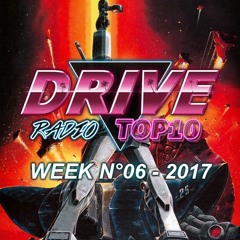 Drive Radio Top 10 Week 06 - 2017