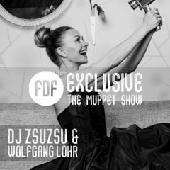 The Muppet Show (DJ ZsuZsu & Wolfgang Lohr Remix) FREE DOWNLOAD