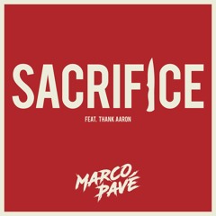 Sacrifice Ft Thank Aaron (Prod. By Fridae Blaqe)