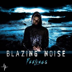 Blazing Noise Album Feelings Preview Mix Pré Master Out Soon