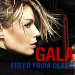 Gala - Freed from Desire (Aney F. 2017 Edit) - FREE DOWNLOAD