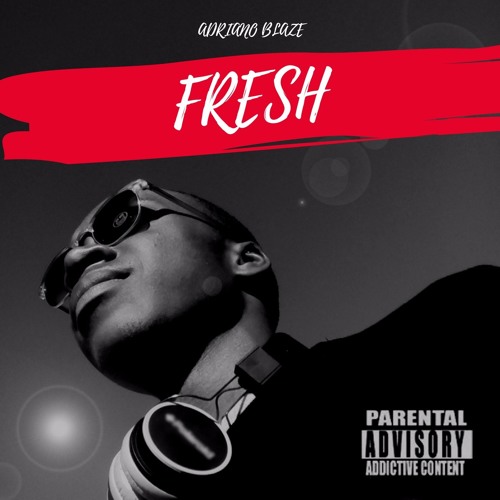 Fresh [Prod. by Adriano Blaze]