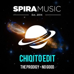 The Prodigy - No Good (Chiqito Edit 2017) [Free Download]