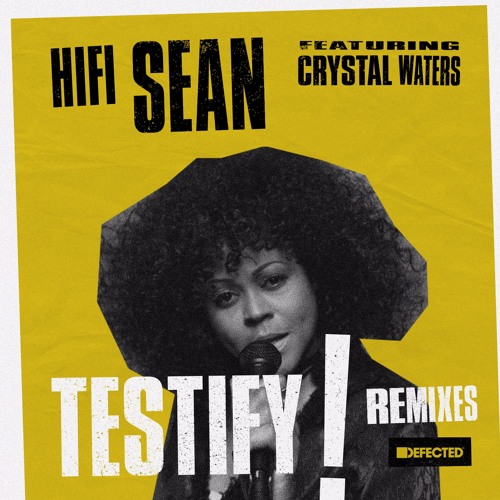 Hifi Sean featuring Crystal Waters 'Testify' (Steve Mac Mix)