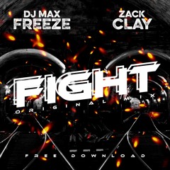 DJ Max Freeze, Zack Clay - Fight (Original Mix)