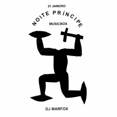 Noite PRÍNCIPE @ Musicbox - DJ Marfox 21JAN17