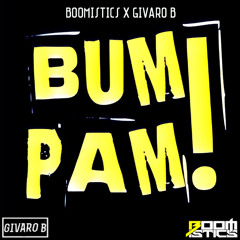 Givaro B x Boomistics - Bumpam! (Original Mix)