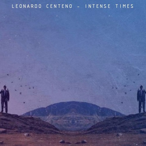 Leonardo Centeno - Intense Times [FREEDOWNLOAD]