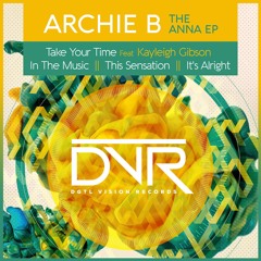 Archie B - It's Alright (Preview) OUT ON DVR 26TH FEB