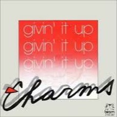 Charms - Givin' It Up