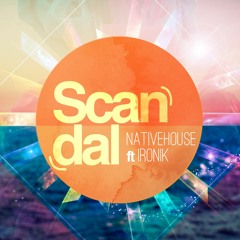 Native House feat. DJ Ironik - Scandal