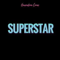 SuperStar - Queendom Come