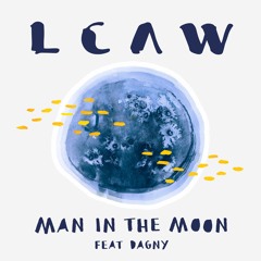 LCAW feat. Dagny - Man In The Moon