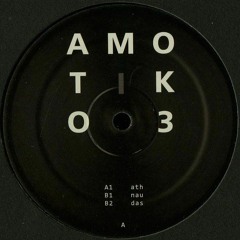 Amotik - Nau [AMTK003]