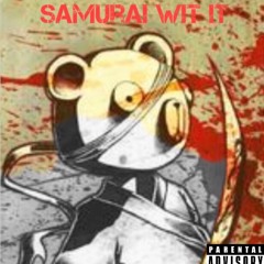Samurai wit it