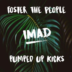 Foster The People - Pumped Up Kicks (Imad Remix)