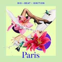 KENDL – Drive Slow: BIG BEAT IGNITION: Paris