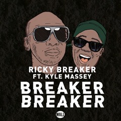 Ricky Breaker ft. Kyle Massey - Breaker Breaker