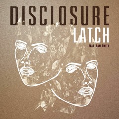 Disclosure - Latch Ft. Sam Smith (Finesu Remix) Fka - Laputa