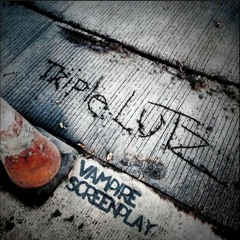 Triple Lutz - Vampire Screenplay EP - Punching Out (Remastered)