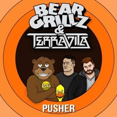 Bear Grillz x Terravita - Pusher (7T1 Remix)