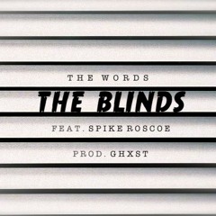 The Blinds (ft. Spike Roscoe) (Prod. GHXST)