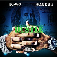 Suavo x Bankou - Hustle
