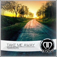 Take me away