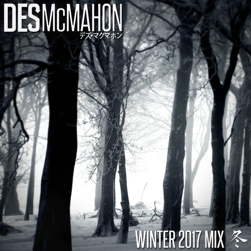 Des McMahon's Winter 2017 Mix