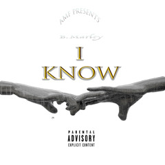 I Know ( Prod By. Jay King  )