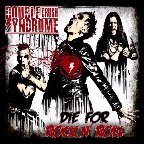double-crush-syndrome-die-for-rock-n-roll