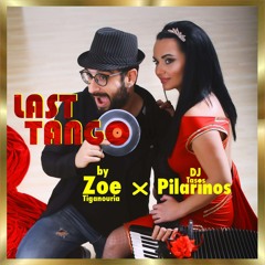 Zoe x Tasos Pilarinos - Last Tango (extended)