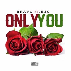 ONLY YOU ft. BJC