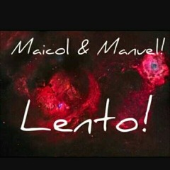 Lento! Maicol  manuel!.mp3
