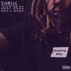 Shrug (prod. k swisha)