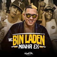 MC Bin Laden - Minha Ex