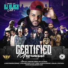 #CertifiedMovement PRESENTA @DjkLaCkMusic Reggaeton Mix Vol.1