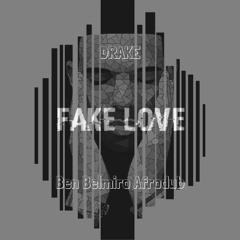 Drak3 - Fake L0ve(Ben Belmiro Afrodub) Free Download