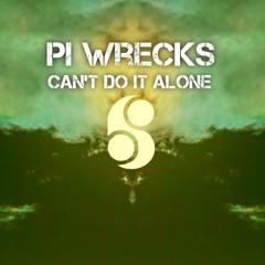 Pi Wrecks - Can't Do It Alone