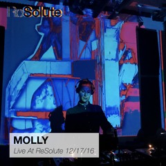 Molly DJ Set at ReSolute - Dec 17, 2016