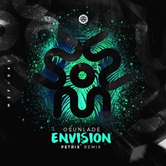 Osunlade - Envision (Petrix Remix) | FREE DOWNLOAD