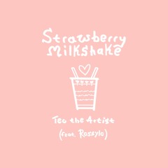 Strawberry Milkshake (feat. Rossylo)