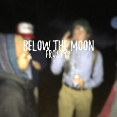 Below The Moon