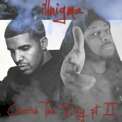 ILLnigma - CHERISH THE DAY PT2 (DRAKE, KANYE WEST, SADE)