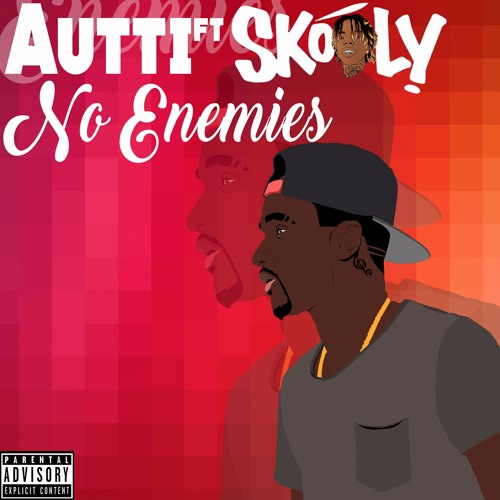Autti Ft Skooly No Enemies