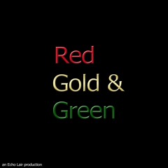 Red Gold & Green - Sennid & The Echo Lair