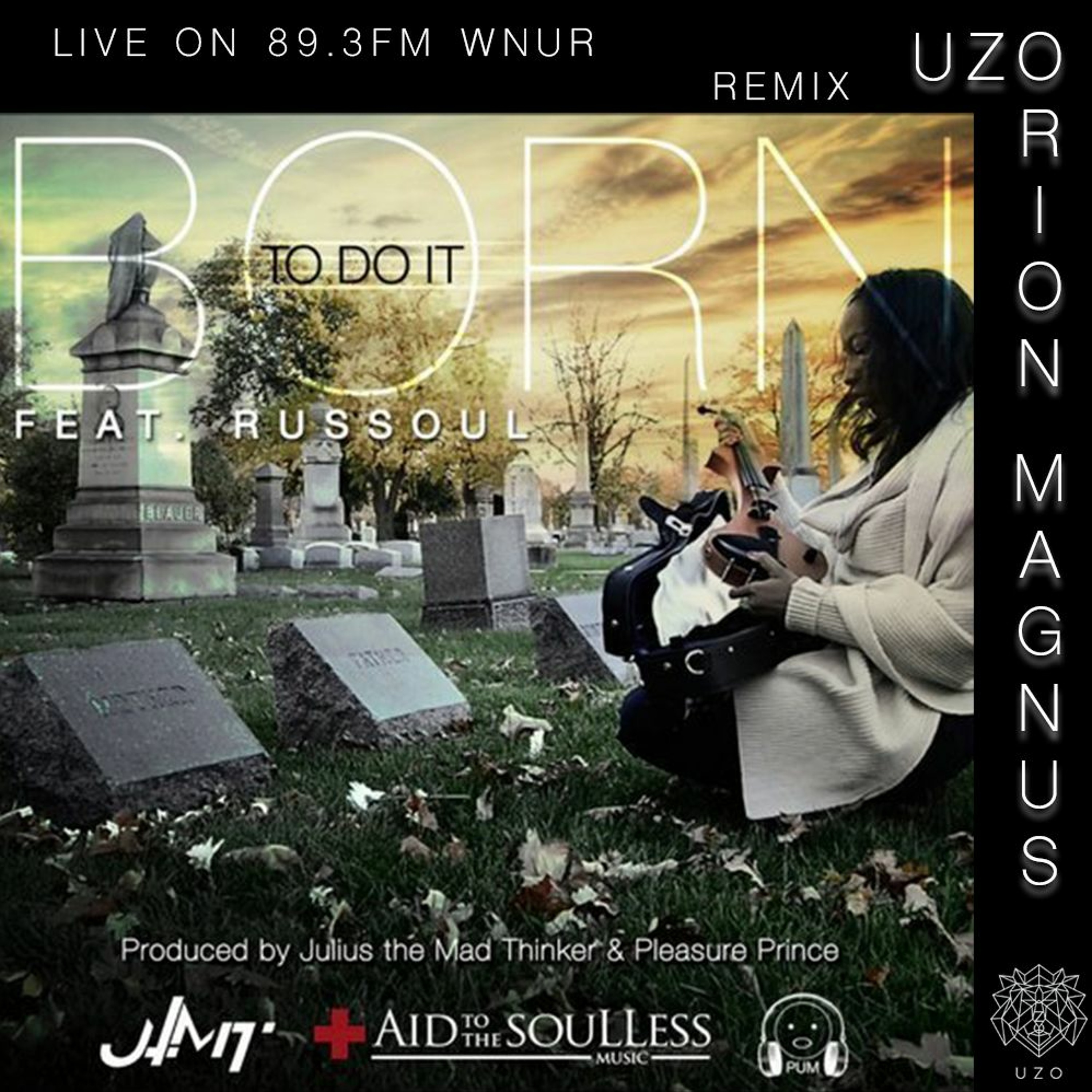 World Exclusive on 89.3FM (Chicago) - JTMT Ft Russoul - Born To Do It ( ORION MAGNUS & DJ UZO REMIX)